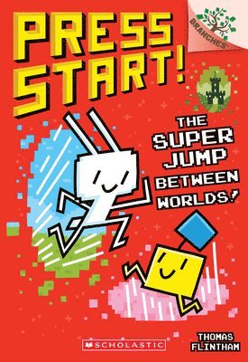 The Super Jump Between Worlds!: A Branches Book (Press Start! #17) 1