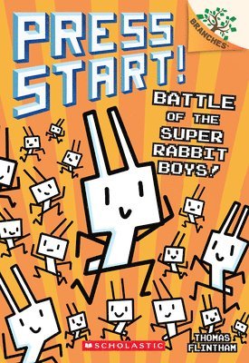 Battle of the Super Rabbit Boys!: A Branches Book (Press Start! #18)