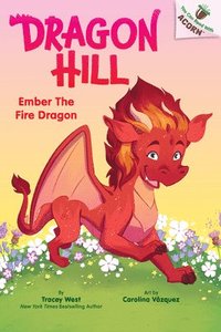 bokomslag Ember the Fire Dragon: An Acorn Book (Dragon Hill #1)