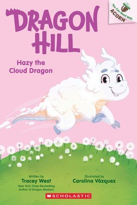 Hazy the Cloud Dragon: An Acorn Book (Dragon Hill #3)