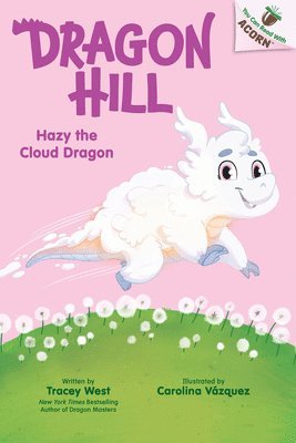 Hazy the Cloud Dragon: An Acorn Book (Dragon Hill #3)