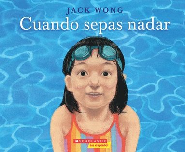 Jack Wong - Cuando Sepas Nadar (When You Can Swim), Häftad
