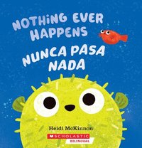 bokomslag Nothing Ever Happens / Nunca Pasa NADA