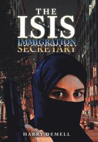 bokomslag The Isis Immigration Secretary