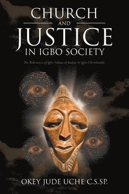 Okey Jude Uche C S Sp, Okey Jude Uche C. S. Sp, Okey Jude Uche C.S.SP., Okey Jude Uche C. S. SP. - Church and Justice in Igbo Society (An Introduction to Igbo Concept of Justice), Häftad