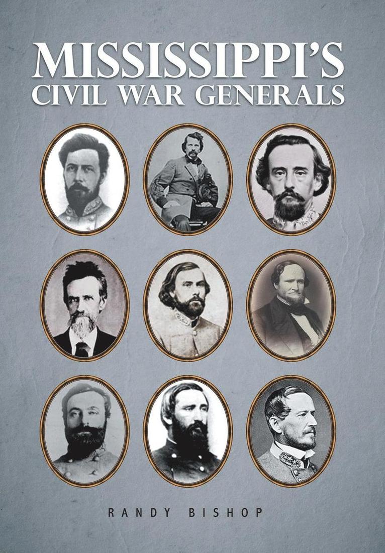 Randy Bishop - Mississippi's Civil War Generals, Inbunden