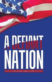 bokomslag A Defiant Nation
