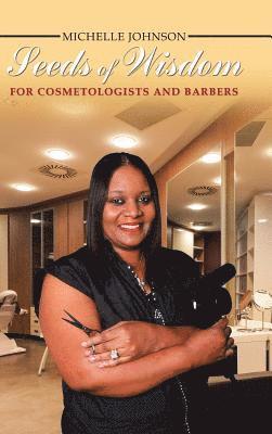 Seeds of Wisdom for Cosmetologists and Barbers 1