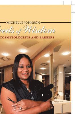 Michelle Johnson - Seeds of Wisdom for Cosmetologists and Barbers, Häftad
