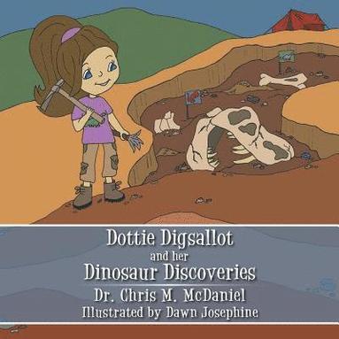 bokomslag Dottie Digsallot and Her Dinosaur Discoveries