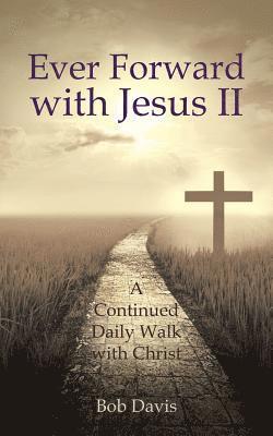 Ever Forward with Jesus Ii 1