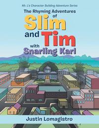 bokomslag The Rhyming Adventures of Slim and Tim with Snarling Karl