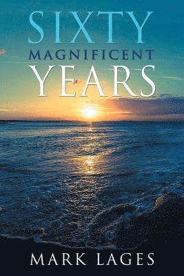 Sixty Magnificent Years 1
