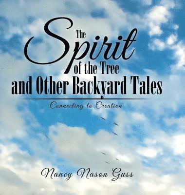 The Spirit of the Tree and Other Backyard Tales 1