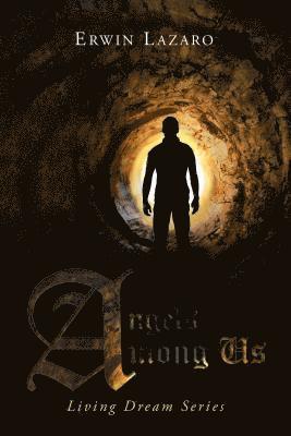 Erwin Lazaro - Angels Among Us: Living Dream Series, Häftad