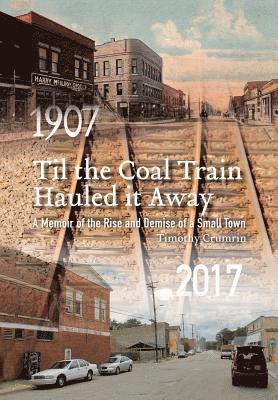 Til the Coal Train Hauled It Away 1