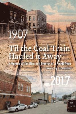 Til the Coal Train Hauled It Away 1