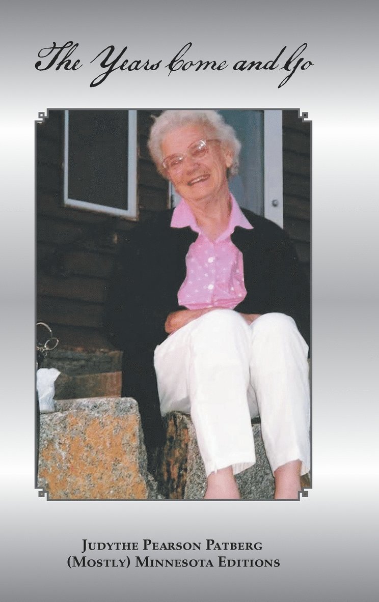Judythe Pearson Patberg - Years Come and Go, Inbunden