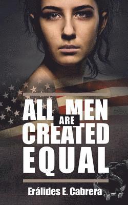 Erálides E Cabrera - All Men Are Created Equal, Häftad