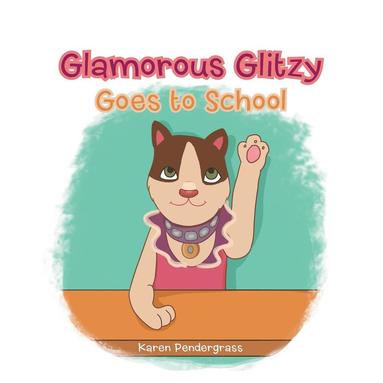 bokomslag Glamorous Glitzy Goes to School