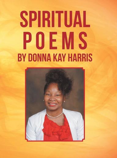 bokomslag Spiritual Poems by Donna Kay Harris