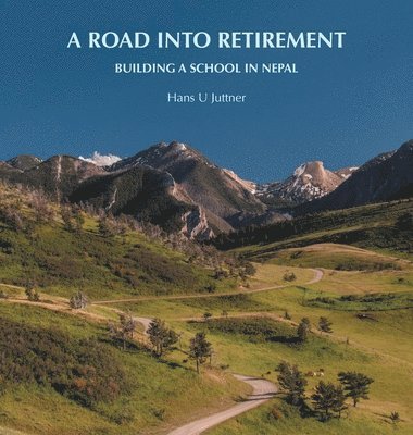 Hans U Juttner, Hans U. Juttner - Road into Retirement, Inbunden
