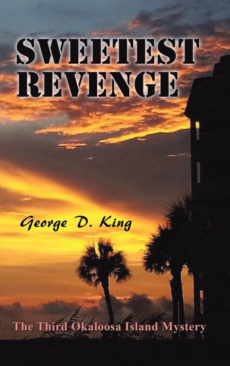 George D King, George D. King - Sweetest Revenge, Inbunden