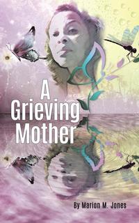 bokomslag A Grieving Mother