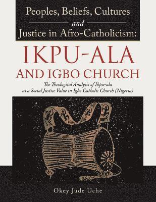 bokomslag Peoples, Beliefs, Cultures, and Justice in Afro-Catholicism