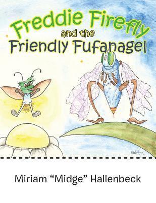 Freddie Firefly and the Friendly Fufanagel 1