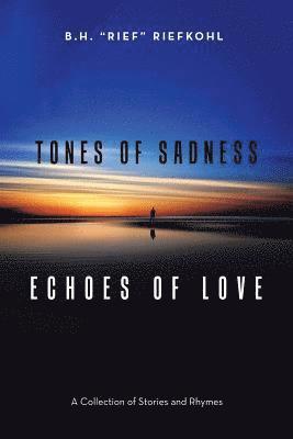 bokomslag Tones of Sadness Echoes of Love