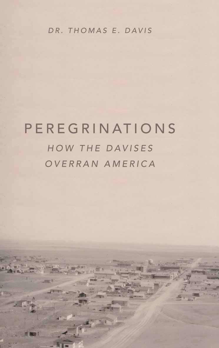 Thomas E Davis, Thomas E. Davis, Dr. Thomas E. Davis - Peregrinations, Inbunden