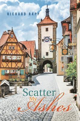 Richard Rapp - Scatter My Ashes, Häftad