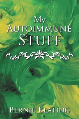 My Autoimmune Stuff 1