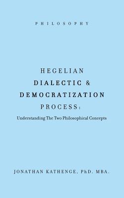 bokomslag Hegelian Dialectic & Democratization Process