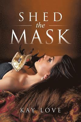 Shed the Mask 1