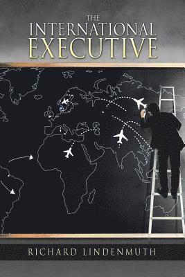 Richard Lindenmuth - International Executive, Häftad
