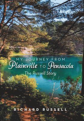 Richard Russell - My Journey from Plainville to Pensacola, Inbunden