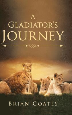 A Gladiator's Journey 1