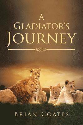 A Gladiator's Journey 1