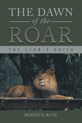 Bernice Rose - Dawn of the Roar, Häftad