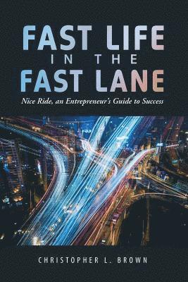 Fast Life in the Fast Lane 1