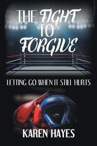 bokomslag The Fight to Forgive