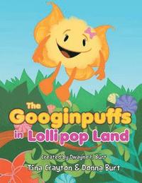 bokomslag The Googinpuffs in Lollipop Land