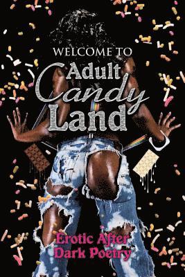 Welcome to Adult Candy Land 1