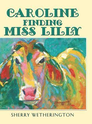 Caroline Finding Miss Lilly 1