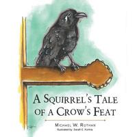 bokomslag A Squirrel's Tale of a Crow's Feat