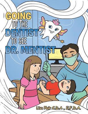 Going to the Dentist to See Dr. Mentist 1