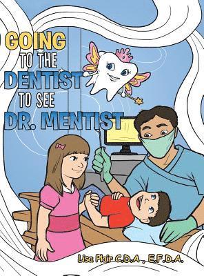 Going to the Dentist to See Dr. Mentist 1