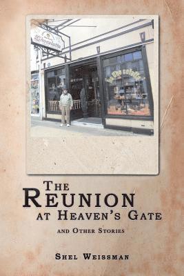 The Reunion at Heaven'S Gate and Other Stories 1